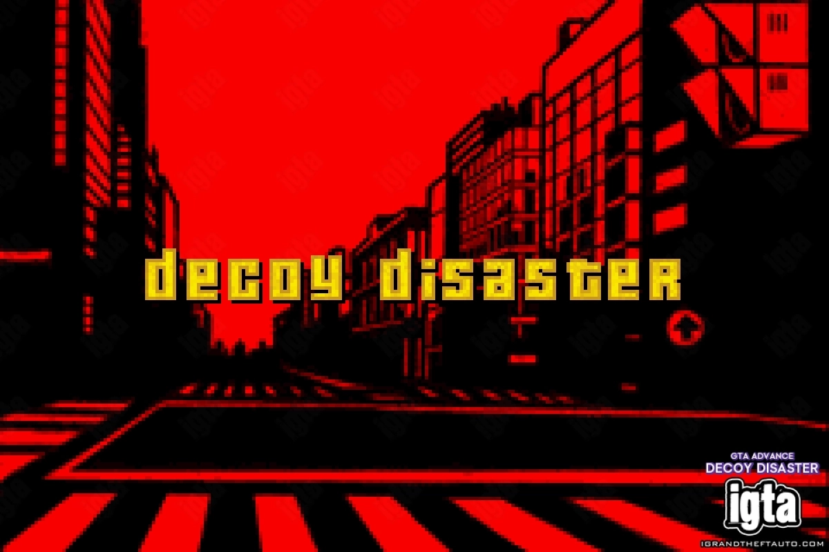 GTA Advance Decoy Disaster 1