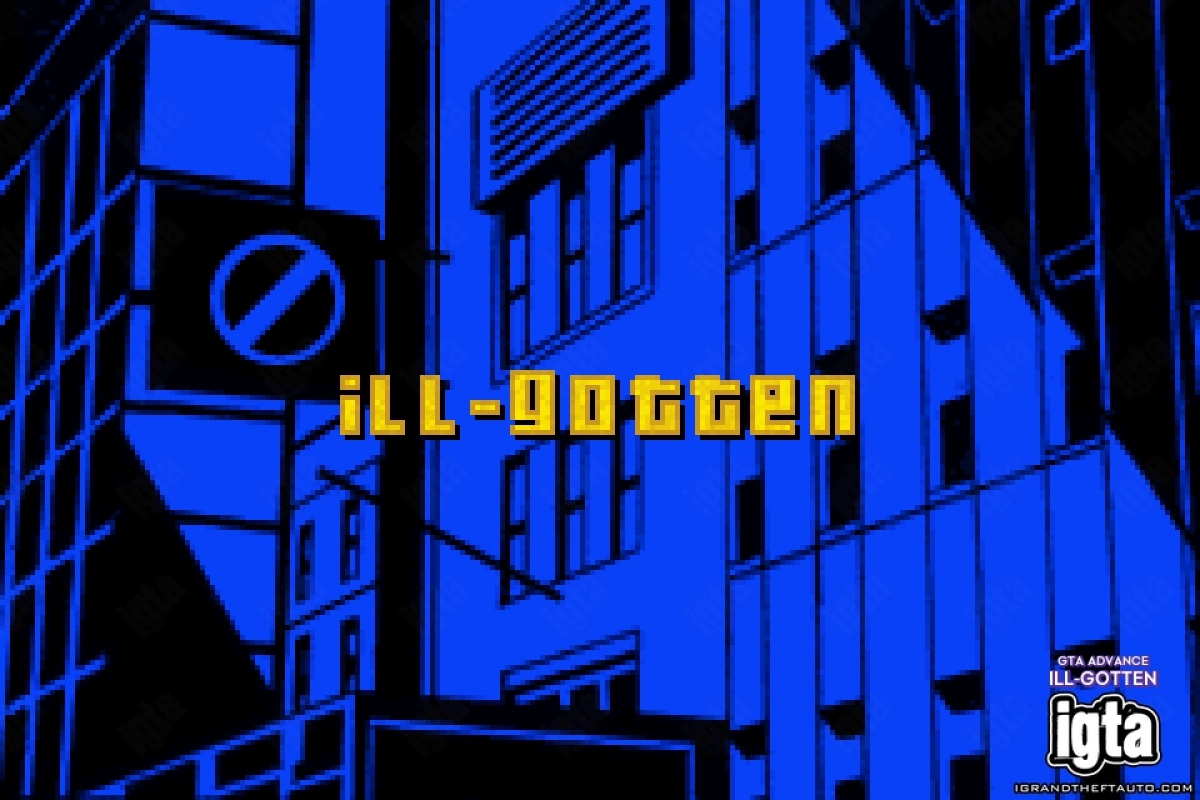 GTA Advance Ill Gotten 1