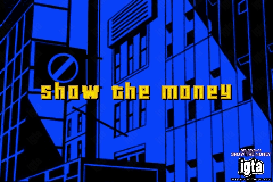 GTA Advance Show The Money 1